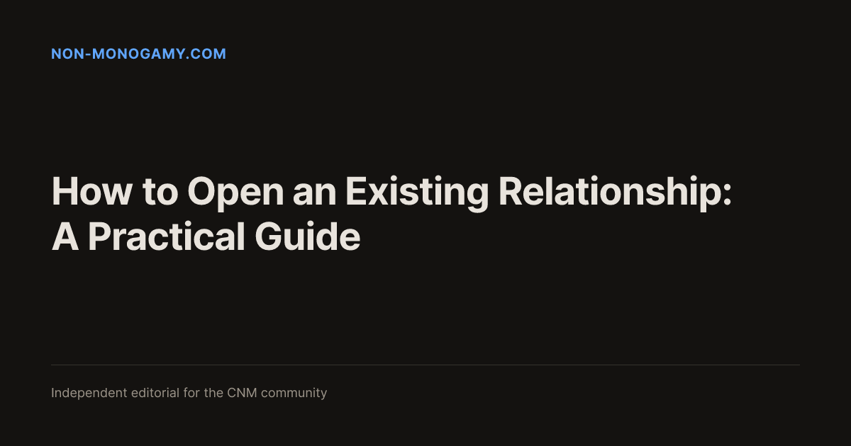 How to Open an Existing Relationship: A Practical Guide — Non-Monogamy.com